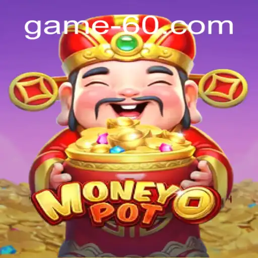 Descubra o Empolgante Mundo de MoneyPot no game60.com